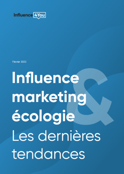 Influence marketing et écologie - les dernières tendances