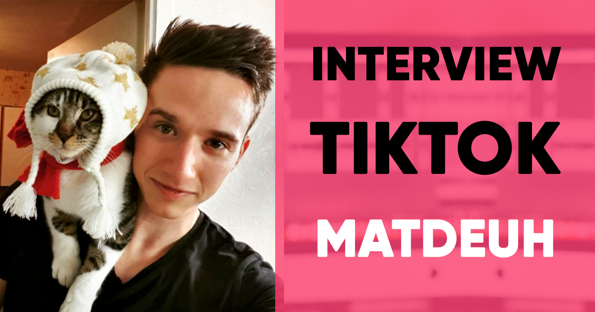 matdeuh - interview TikTok