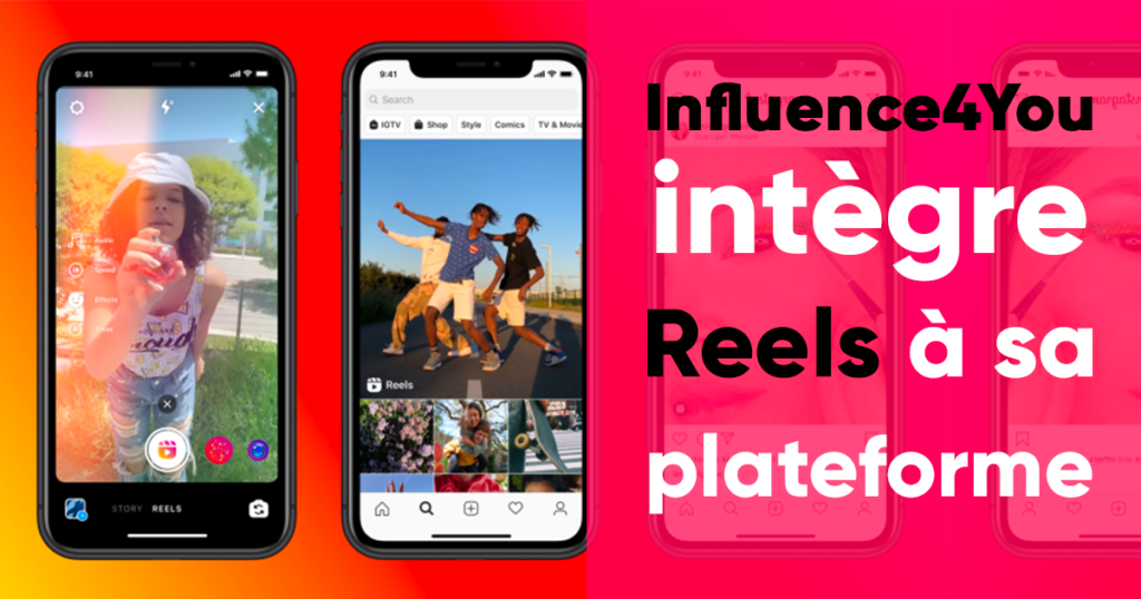 Influence4You intègre Reels