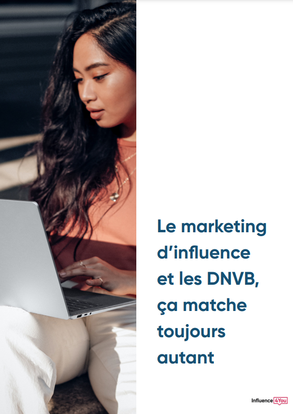 Dossier Influence Marketing et DNVB